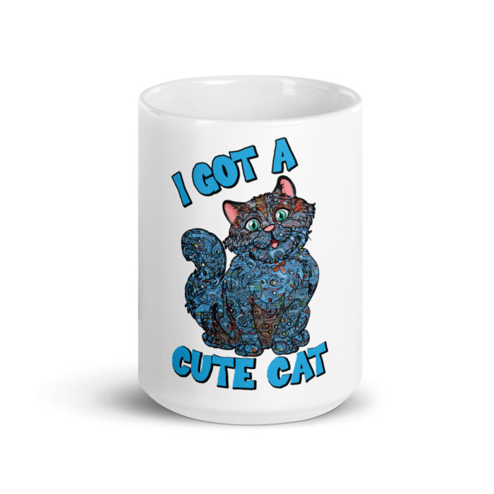 I Got A Cute Cat White glossy mug Glossy-Matte Dual Finish Sleek Modern Design 16 Fluid Ounces White Mug (1 Mug) - Exterior Matte - Inside Glossy - Stain Free - Thick Grade A Quality Ceramic – Coffee - Foam Box Packaging